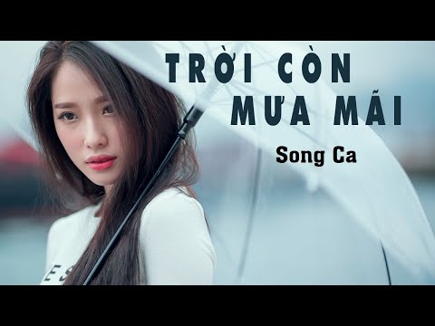 Karaoke TRỜI CÒN MƯA MÃI (song ca)