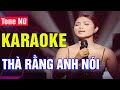 Thà Rằng Anh Nói Karaoke Tone Nữ | Lâm Thúy Vân | Asia Karaoke Beat Chuẩn