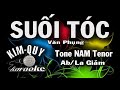 SUỐI TÓC - KARAOKE - Tone NAM Tenor ( Ab/La giáng )
