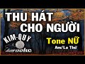 THU HÁT CHO NGƯỜI - KARAOKE - Tone NỮ ( Am/La Thứ )