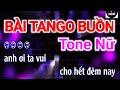 karaoke - Bài Tango Buồn - Tone Nữ