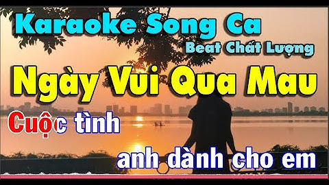 Ngày Vui Qua Mau Karaoke  Song Ca -  Beat Chất Lượng Cao 2023