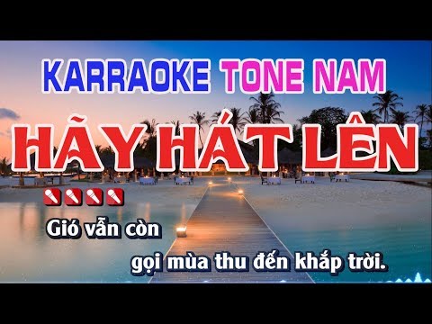 Hãy Hát Lên Karaoke | Tone Nam - Nhạc Sống Thanh Ngân