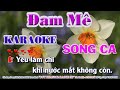 Đam Mê ||| Song Ca ||| KARAOKE ||| DUY KHANG