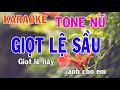 Giọt Lệ Sầu Karaoke Tone Nữ Nhạc Sống - Phối Mới Dễ Hát - Nhật Nguyễn
