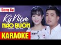 KARAOKE Kỷ Niệm Nào Buồn - Song Ca | Thiên Quang ft Quỳnh Trang