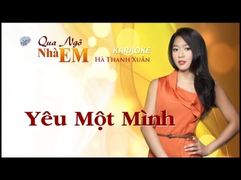 Yêu Một Minh - Hà Thanh Xuân {KARAOKE  VIDEO}