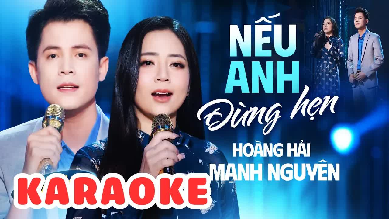 [ KARAOKE ] NẾU ANH ĐỪNG HẸN - MẠNH NGUYÊN u0026 HOÀNG HẢI | Beat Chuẩn