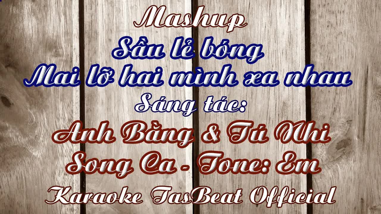 Karaoke Song Ca Mashup Sầu Lẻ Bóng u0026 Mai Lỡ Hai Mình Xa Nhau | Song Ca u0026 Tình Khúc